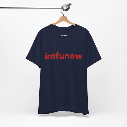 imfunow - Unisex Tee