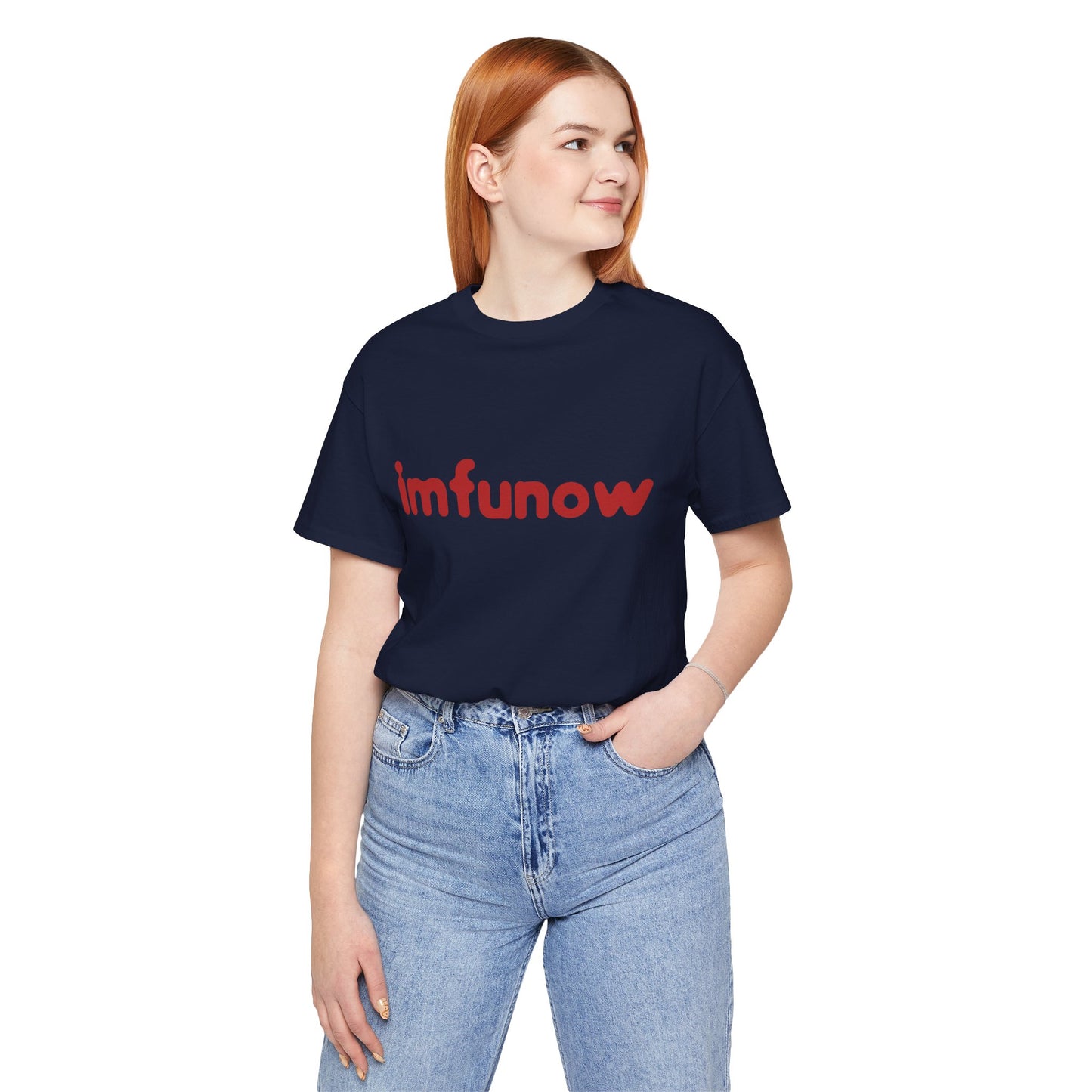 imfunow - Unisex Tee