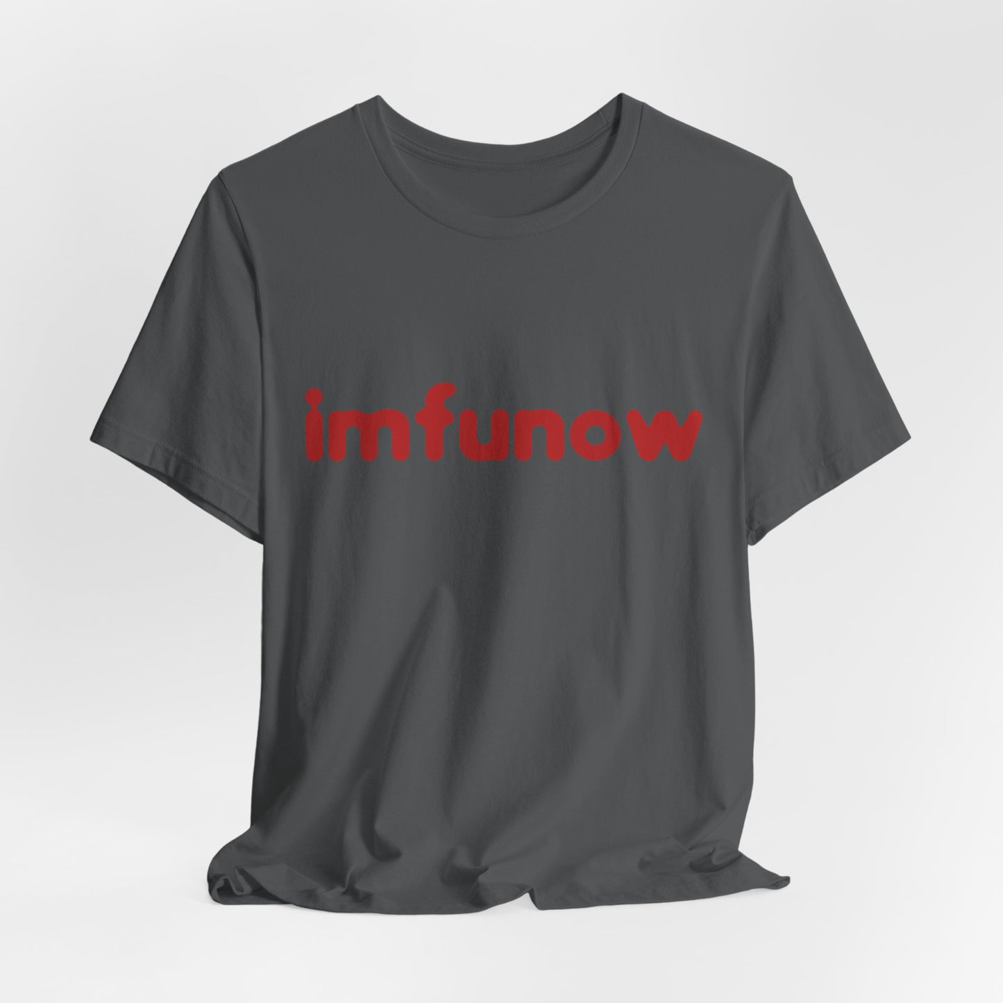 imfunow - Unisex Tee