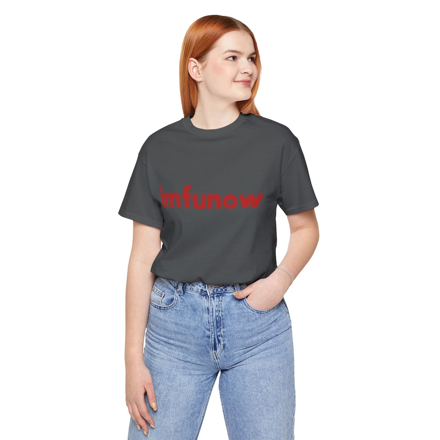 imfunow - Unisex Tee